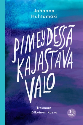 Pimeydessä kajastava valo (e-bok) av Johanna Hu