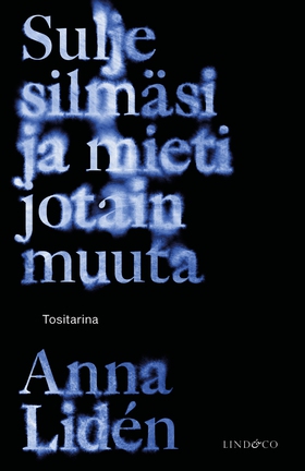 Sulje silmäsi ja mieti jotain muuta (e-bok) av 