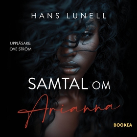 Samtal om Arianna (ljudbok) av Hans Lunell