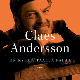 On kylmä, täällä palaa (ljudbok) av Claes Ander