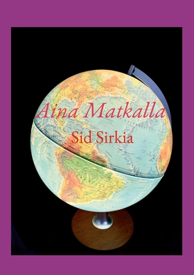 Aina Matkalla (e-bok) av Sid Sirkia