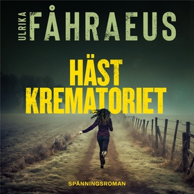 Hästkrematoriet (ljudbok) av Ulrika Fåhraeus