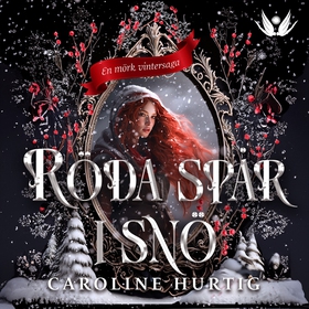 Röda spår i snö (e-bok) av Caroline Hurtig