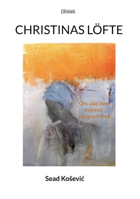 CHRISTINAS LÖFTE: Om våld mot kvinnor i krig oc