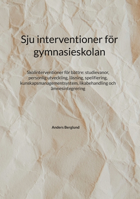 Sju interventioner för gymnasieskolan: Skolinte