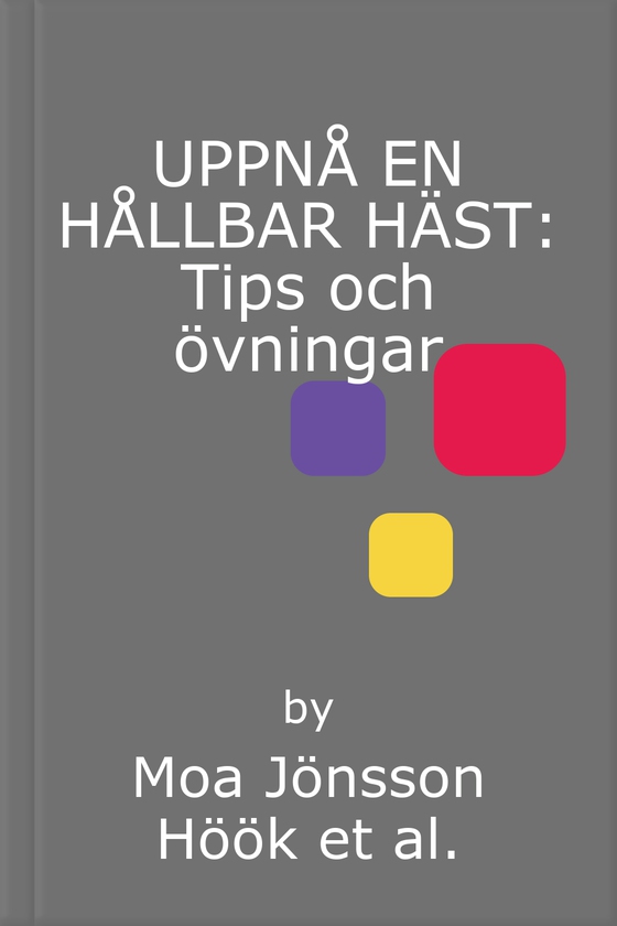 UPPNÅ EN HÅLLBAR HÄST: Tips och övningar