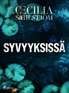 Syvyyksissä (e-bok) av Cecilia Sahlström