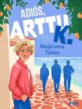 Adiós, Arttu K (e-bok) av Marja-Leena Tiainen