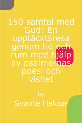 150 samtal med Gud: En upptäcktsresa genom tid