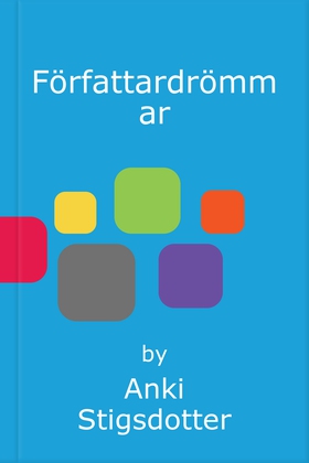 Författardrömmar (e-bok) av Anki Stigsdotter