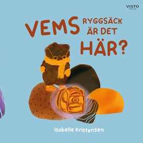 Vems ryggsäck är det här? (e-bok) av Isabelle K