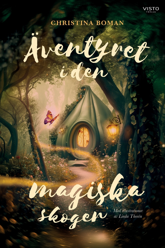 Äventyret i den magiska skogen (e-bok) av Christina Boman