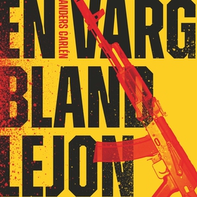 En varg bland lejon (ljudbok) av Anders Carlén