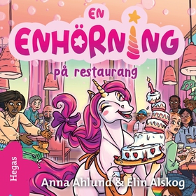 En enhörning på restaurang (ljudbok) av Anna Ah