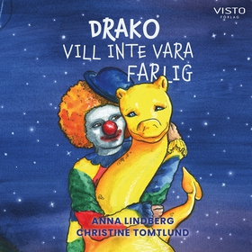 Drako vill inte vara farlig (ljudbok) av Anna L