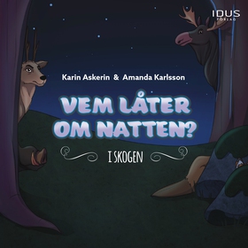 Vem låter om natten? : I skogen (e-bok) av Kari