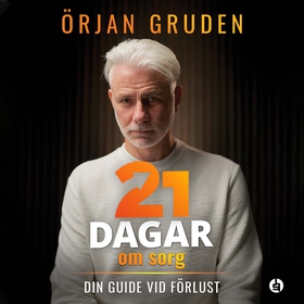 21 dagar om sorg : din guide vid förlust (ljudb