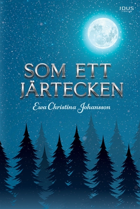 Som ett järtecken (e-bok) av Ewa Christina Joha