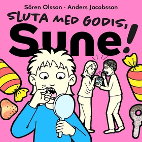 Sluta med godis, Sune (ljudbok) av Sören Olsson