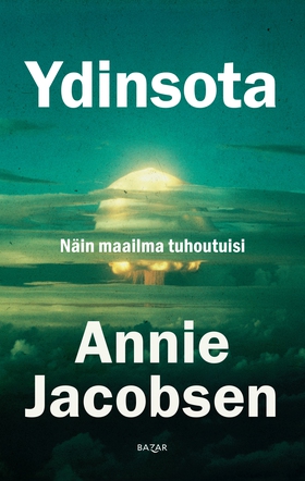 Ydinsota (e-bok) av Annie Jacobsen