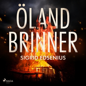 Öland brinner (ljudbok) av Sigrid Edsenius