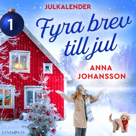 Fyra brev till jul: Lucka 1 (ljudbok) av Anna J