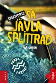 Så jävla splittrad