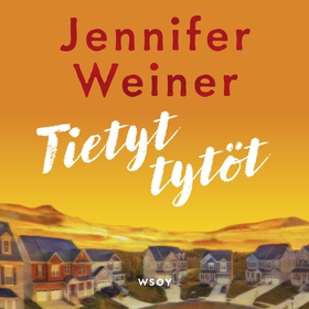 Tietyt tytöt (ljudbok) av Jennifer Weiner