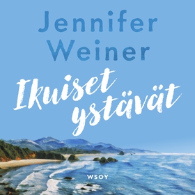 Ikuiset ystävät (ljudbok) av Jennifer Weiner