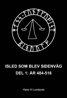 Isled som blev sidenväg. Del 1, År 484-516 (e-b