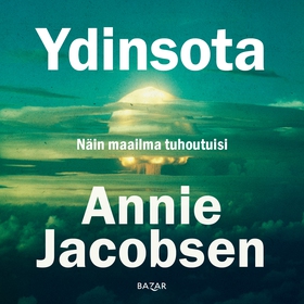 Ydinsota (ljudbok) av Annie Jacobsen