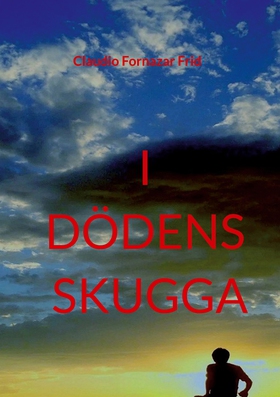 I DÖDENS SKUGGA (e-bok) av Claudio Fornazar Fri