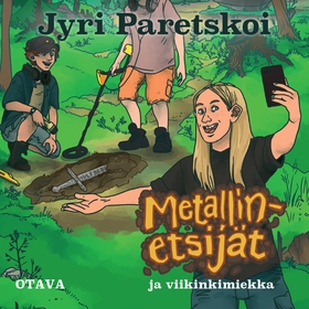 Metallinetsijät ja viikinkimiekka (ljudbok) av 