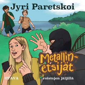 Metallinetsijät roistojen jäljillä (ljudbok) av