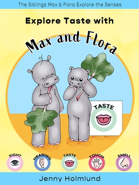 Explore Taste with Max and Flora (e-bok) av Jen