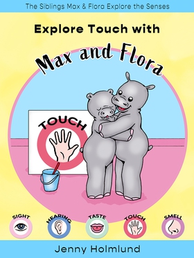 Explore Touch with Max and Flora (e-bok) av Jen