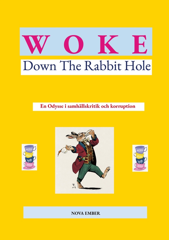WOKE - Down The Rabbit Hole: En Odysse i samhällskritik och korruption