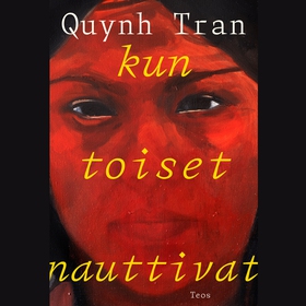 Kun toiset nauttivat (ljudbok) av Quynh Tran