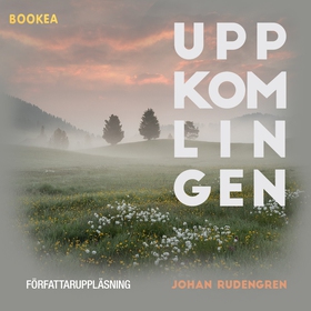 Uppkomlingen (ljudbok) av Johan Rudengren