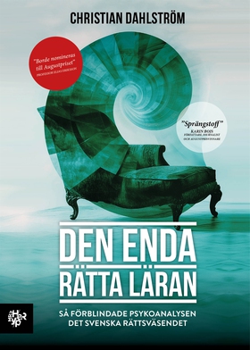 Den enda rätta läran : så förblindade psykoanal