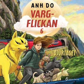 Vargflickan - Djurtåget (ljudbok) av Ahn Do