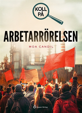 Koll på arbetarrörelsen (e-bok) av Moa Candil