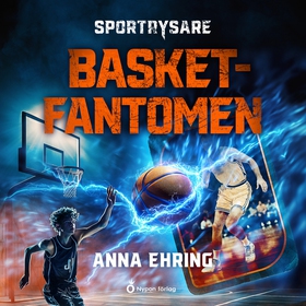 Basketfantomen (ljudbok) av Anna Ehring