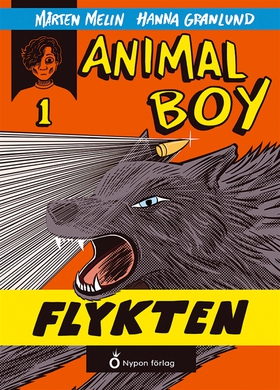 Animal boy - Flykten (e-bok) av Mårten Melin