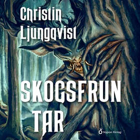 Skogsfrun tar (ljudbok) av Christin Ljungqvist