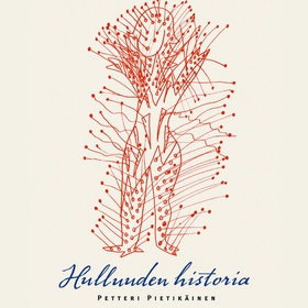 Hulluuden historia (ljudbok) av Petteri Pietikä