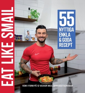 Eat like Smail : 55 nyttiga enkla & goda recept