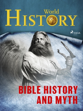 Bible History and Myth (e-bok) av World History