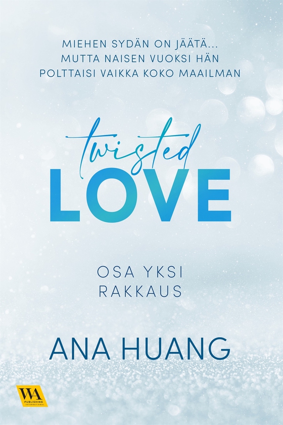 Twisted, osa 1: Rakkaus