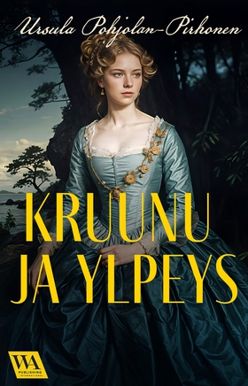 Kruunu ja ylpeys (e-bok) av Ursula Pohjolan-Pir